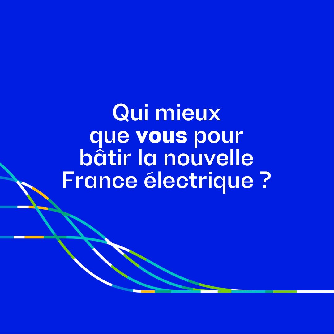 Qui mieux que vous

pour bâtir la nouvelle France Électrique dans nos régions ?