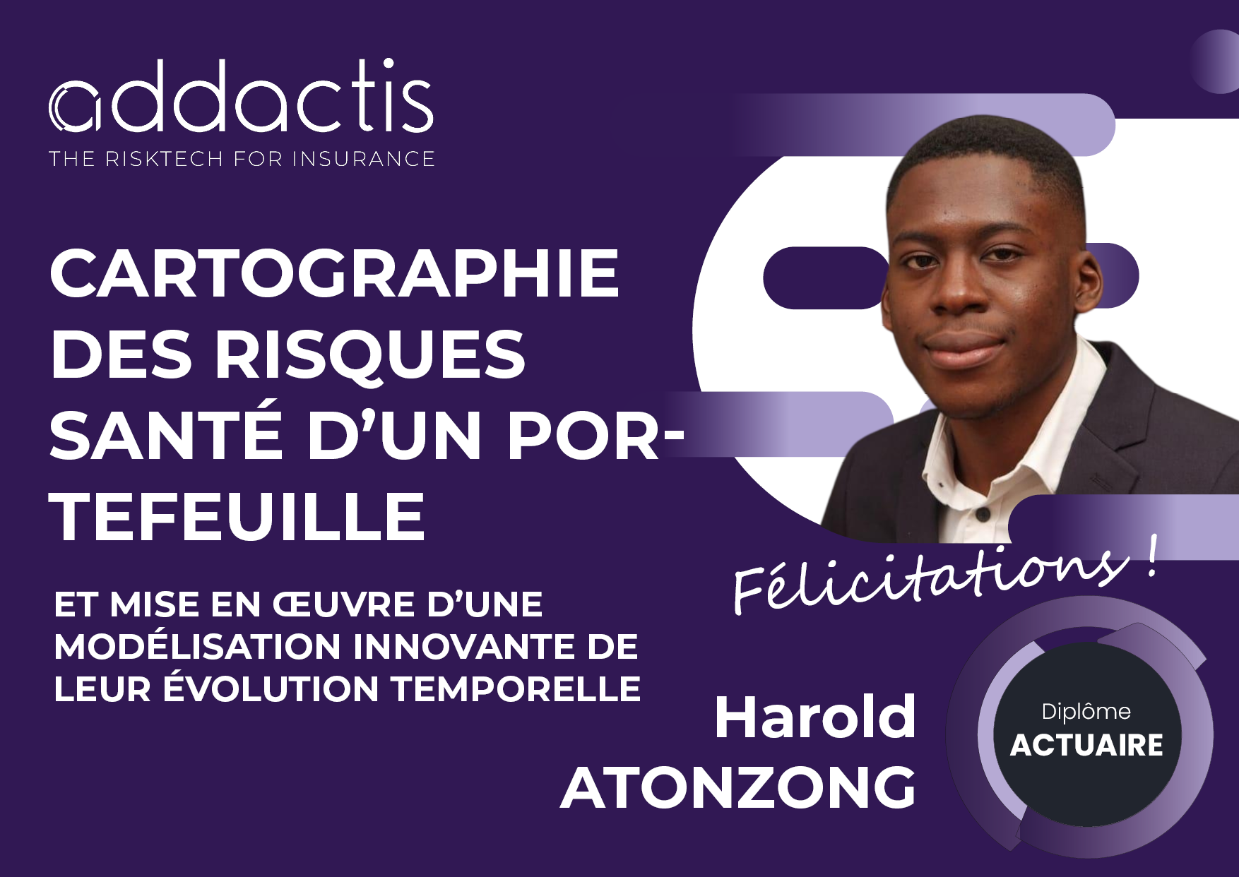 🎓 Félicitations à Harold ATONZONG pour son titre d'actuaire : travaux et témoignage